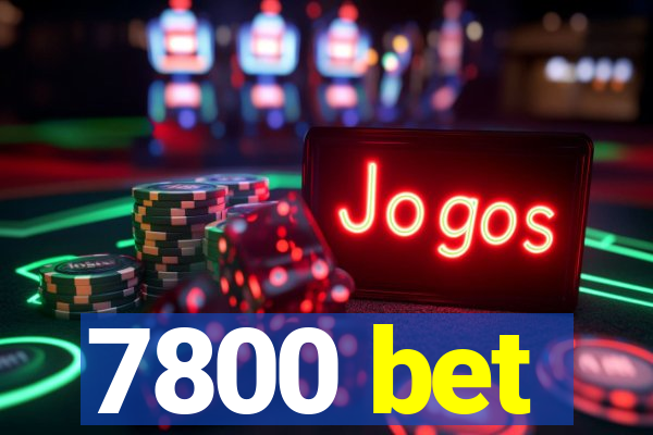 7800 bet